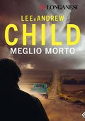 Lee Child, Andrew Child - Meglio morto (2023) (mp3 - 128 kbps)