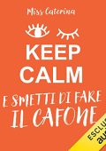 Miss Caterina - Keep calm e smetti di fare il cafone (2023) (mp3 - 128 kbps)
