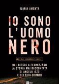 Ilaria Amenta - Io sono l'uomo nero (2023)