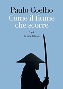 Paulo Coelho – Come il fiume che scorre (2018)