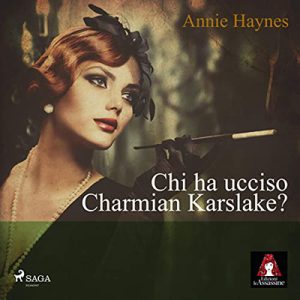 Annie Haynes, Marina Grassini – Chi ha ucciso Charmian Karslake (2023) (mp3 – 128 kbps)