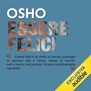 Osho – Essere felici (2023) (mp3 – 128 kbps)