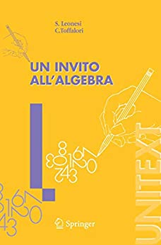 S. Leonesi C. Toffalori – Un invito all’Algebra (2007) PDF
