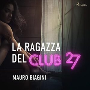 Mauro Biagini – La ragazza del Club 27 (2023) (mp3 – 128 kbps)