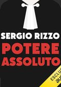 Sergio Rizzo - Potere assoluto (2023) (mp3 - 128 kbps)