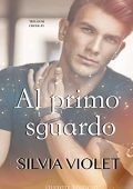 Silvia Violet -  Trillium Creek Serie Vol. 1. Al primo sguardo (2023)