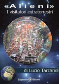 img Lucio Tarzariol - Alieni, i visitatori extraterrestri (ENKI - Saggistica) (2019)