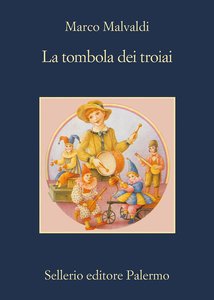 Marco Malvaldi – La tombola dei troiai (2013)