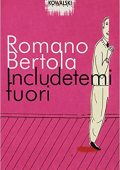 Romano Bertola - Includetemi fuori (2003)