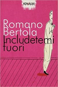 Romano Bertola – Includetemi fuori (2003)