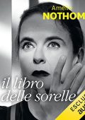 Amélie Nothomb - Il libro delle sorelle (2023) (mp3 - 128 kbps)