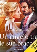 Julie Anne Long - Un angelo tra le sue braccia꞉ I Romanzi Classic (2023) (mp3 - 128 kbps)