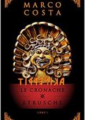 Marco Costa - Tirrenica. Le cronache etrusche (2019)
