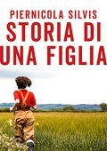 Piernicola Silvis - Storia di una figlia (2023) (mp3 - 128 kbps)