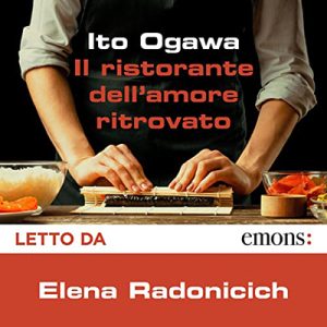 Ito Ogawa – Il ristorante dell’amore ritrovato (2023) (mp3 – 128 kbps)