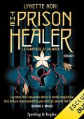 Lynette Noni - The Prison Healer (edizione italiana) (2023) (mp3 - 128 kbps)