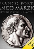 Franco Forte, Luca Di Gialleonardo, Liudmila Gospodinoff - Anco Marzio - L'ultimo sabino. Il quarto re꞉ I re di Roma 4 (2023) (mp3 - 128 kbps)