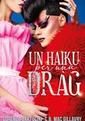 Lorenza Bartolini,  C. B. Mac Gillavry -  Un haiku per una drag (2023)
