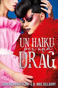 Lorenza Bartolini,  C. B. Mac Gillavry –  Un haiku per una drag (2023)
