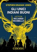 Stephen Graham Jones - Gli unici indiani buoni (2023) (mp3 - 128 kbps)