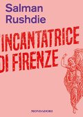 Salman Rushdie - L'incantatrice di Firenze (2023) (mp3 - 128 kbps)