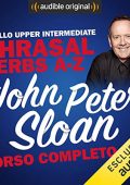Robert Dennis, Daniela Di Muro, John Peter Sloan - Phrasal verbs A-Z con John Peter Sloan (2018) (mp3 - 128 kbps)
