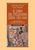 img Gabriella Piccinni, Lucia Travaini - Il libro del pellegrino (Siena 1382-1446) (2003)