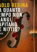 Paolo Regina - Da quanto tempo non piangi, capitano De Nittis (2023) (mp3 - 128 kbps)