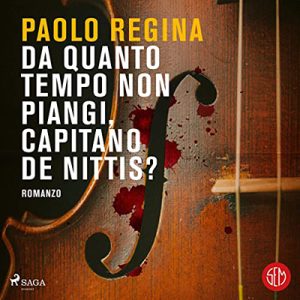 Paolo Regina – Da quanto tempo non piangi, capitano De Nittis (2023) (mp3 – 128 kbps)