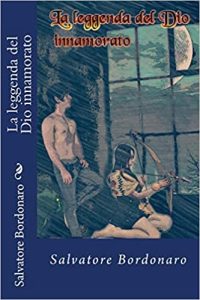 Salvatore Bordonaro – La leggenda del Dio innamorato (2016)