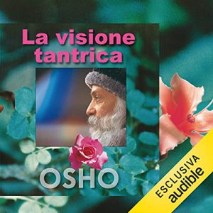 Osho – La visione tantrica (2023) (mp3 – 128 kbps)