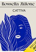 Rossella Milone - Cattiva (2023) (mp3 - 128 kbps)