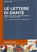 Antonio Montefusco, Giuliano Milani  - Le Lettere Di Dante: Ambienti Culturali, Contesti Storici E Circolazione Dei Saperi: 2  (2020)