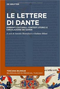 Antonio Montefusco, Giuliano Milani  – Le Lettere Di Dante: Ambienti Culturali, Contesti Storici E Circolazione Dei Saperi: 2  (2020)