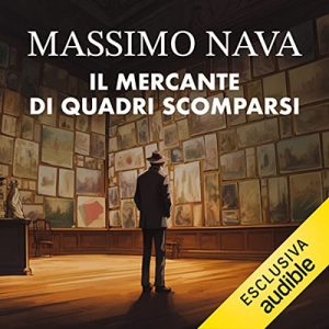 Massimo Nava – Il mercante di quadri scomparsi (2023) (mp3 – 128 kbps)
