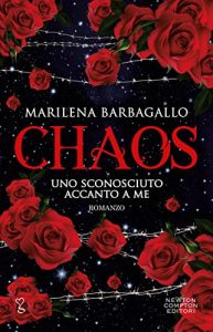 Marilena Barbagallo  – Uno sconosciuto accanto a me. Chaos  (2018)