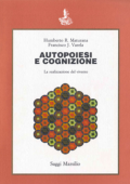 Humberto R. Maturana, Francisco J. Varela - Autopoiesi e cognizione (1992)   PDF