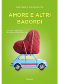 Gianluca Purgatorio - Amore e altri bagordi (2019)