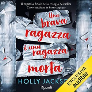 Holly Jackson – Una brava ragazza è una ragazza morta (2023) (mp3 – 128 kbps)