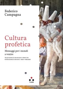 Federico Campagna, Franco Berardi – Cultura profetica. Messaggi per i mondi a venire (2023)
