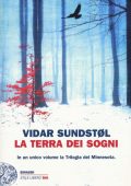 Vidar Sundstøl - Trilogia del Minnesota completa. La terra dei sogni (2015)