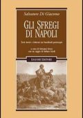 Salvatore Di Giacomo -  Gli sfregi di Napoli. Testi storici e letterari sui bassifondi partenopei (2005) PDF