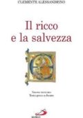 Clemente Alessandrino (san) - Il ricco e la salvezza. Quis dives salvetur? (2003) PDF
