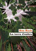 Ron Rash - La terra d'ombra (2022)