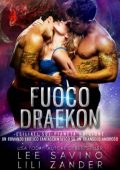 Lili Zander, Lee Savino - Draghi in Esilio Vol. 2. Fuoco Draekon (2022)