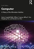 Computer: A History of the Information Machine, 4th Edition (2023)