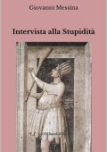 Giovanni Messina - Intervista alla Stupidità (2016)