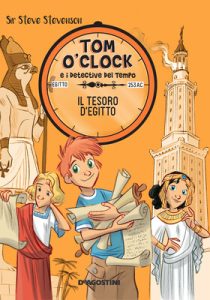 Steve Stevenson – Tom O’Clock e i detective del tempo Vol.5. Il tesoro d’Egitto (2016)