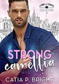 Catia P. Bright - Stones & Flowers Vol. 3. Strong Camellia (2023)