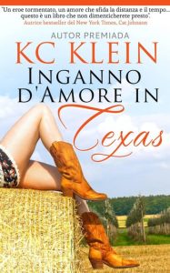 KC Klein – Febbre del Texas Vol. 2. Inganno d’Amore in Texas (2023)